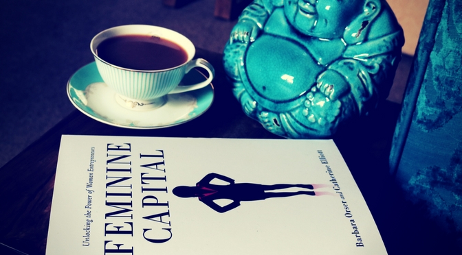 Feminine Capital by Barbara Orser and Catherine Elliott