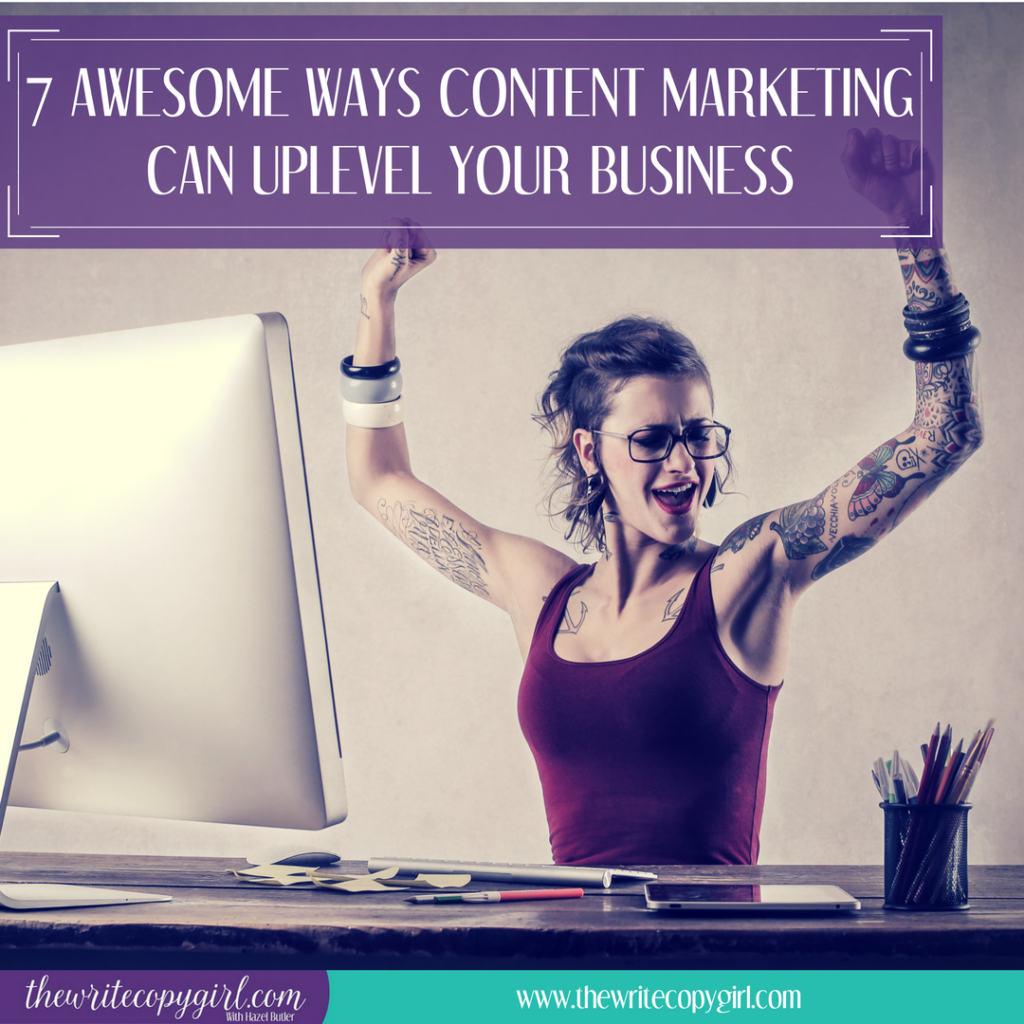 7 Ways Content Marketing Can Uplevel Your Business (4)